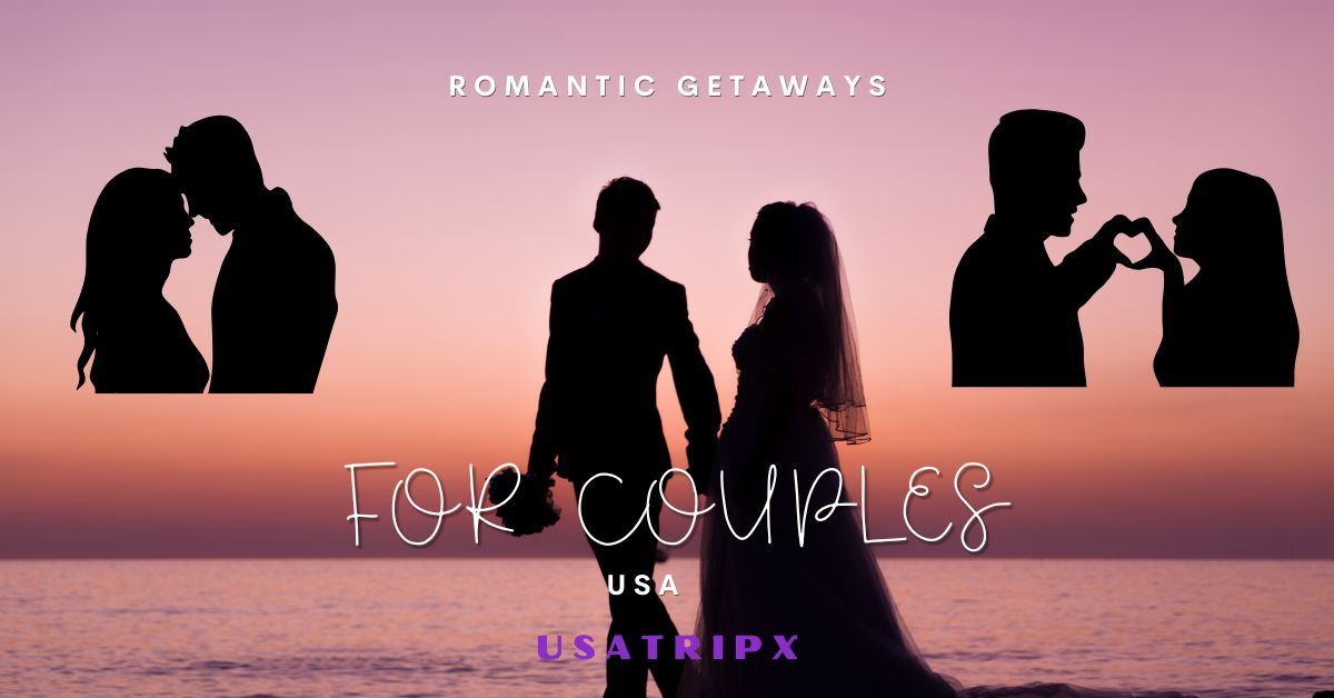 Romantic Getaways