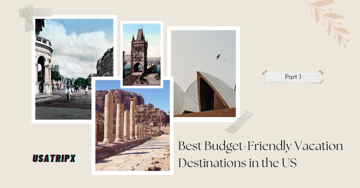 Best Budget-Friendly Vacation Destinations in the US